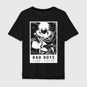 Мужская футболка хлопок Oversize с принтом BAD BOYS Чёрный клевер в Новосибирске, 100% хлопок | свободный крой, круглый ворот, “спинка” длиннее передней части | asta | black bulls | black clover | quartet knights | yuno | акума | аниме | аста | блэк кловер | буракку куро:ба | демон | королевство клевера | король магов | лихт | магна | манга | пятилистник | черный бык | чёрный клев