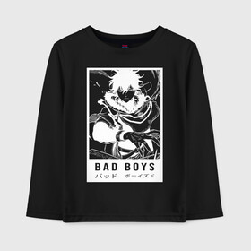 Детский лонгслив хлопок с принтом BAD BOYS Чёрный клевер в Новосибирске, 100% хлопок | круглый вырез горловины, полуприлегающий силуэт, длина до линии бедер | asta | black bulls | black clover | quartet knights | yuno | акума | аниме | аста | блэк кловер | буракку куро:ба | демон | королевство клевера | король магов | лихт | магна | манга | пятилистник | черный бык | чёрный клев