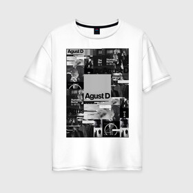 Женская футболка хлопок Oversize с принтом Agust D в Новосибирске, 100% хлопок | свободный крой, круглый ворот, спущенный рукав, длина до линии бедер
 | agust | bts | d | k pop | suga | агуст | бтс | ди | к поп | кей поп | шуга