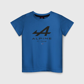 Детская футболка хлопок с принтом Alpine F1 team в Новосибирске, 100% хлопок | круглый вырез горловины, полуприлегающий силуэт, длина до линии бедер | alpine | f1 | renault | team | рено | ф1 | фернандо алонсо | формула 1