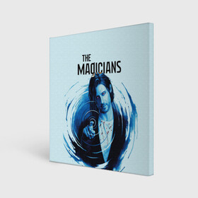 Холст квадратный с принтом The Magicians в Новосибирске, 100% ПВХ |  | Тематика изображения на принте: coldwater | elliot | fillory | margo | quentin | quentin coldwater | the magicians | волшебники | квентин | марго | филлари | филлори | филори | эллиот