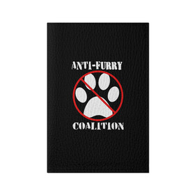 Обложка для паспорта матовая кожа с принтом Anti-Furry coalition в Новосибирске, натуральная матовая кожа | размер 19,3 х 13,7 см; прозрачные пластиковые крепления | Тематика изображения на принте: anti furry | coalition | furry | антифурри | антропоморфные животные | запрет | зверь | знак | коалиция | фурри | человек животные