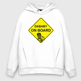 Мужское худи Oversize хлопок с принтом DaBaby on Board в Новосибирске, френч-терри — 70% хлопок, 30% полиэстер. Мягкий теплый начес внутри —100% хлопок | боковые карманы, эластичные манжеты и нижняя кромка, капюшон на магнитной кнопке | dababy | hiphop | music | rap | rapper | rockstar | usa | vinyl | граффити | диджей | мем | микрофон | музыка | рэп | рэпер | сша | хипхоп