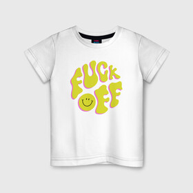 Детская футболка хлопок с принтом FUCK OFF SMILE в Новосибирске, 100% хлопок | круглый вырез горловины, полуприлегающий силуэт, длина до линии бедер | fun | smile | надпись | смайл | смайлик | фан
