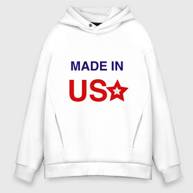 Мужское худи Oversize хлопок с принтом Made in usa в Новосибирске, френч-терри — 70% хлопок, 30% полиэстер. Мягкий теплый начес внутри —100% хлопок | боковые карманы, эластичные манжеты и нижняя кромка, капюшон на магнитной кнопке | made in usa | usa | америка | звезда | сша