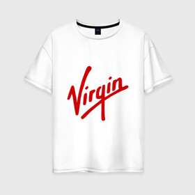 Женская футболка хлопок Oversize с принтом Virgin | Richard Branson в Новосибирске, 100% хлопок | свободный крой, круглый ворот, спущенный рукав, длина до линии бедер
 | galactic | бренсен | бренсон | брэнсeн | брэнсон | вингин | вирджин | вирджн | галактик | ричард