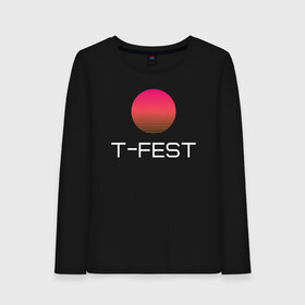 Женский лонгслив хлопок с принтом T-Fest в Новосибирске, 100% хлопок |  | 0372 | t fest | рэпер | т фест | ти фест | тифест | тфест