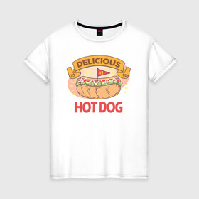 Женская футболка хлопок с принтом Delicious Hot Dog в Новосибирске, 100% хлопок | прямой крой, круглый вырез горловины, длина до линии бедер, слегка спущенное плечо | burgers | delicious | hot dog | вредная еда | еда