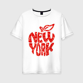 Женская футболка хлопок Oversize с принтом NEW YORK в Новосибирске, 100% хлопок | свободный крой, круглый ворот, спущенный рукав, длина до линии бедер
 | big apple | city | new york | red | tourist | usa | большое яблоко | город | надпись | нью йорк | сша | текст | туризм