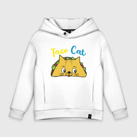 Детское худи Oversize хлопок с принтом Taco Cat в Новосибирске, френч-терри — 70% хлопок, 30% полиэстер. Мягкий теплый начес внутри —100% хлопок | боковые карманы, эластичные манжеты и нижняя кромка, капюшон на магнитной кнопке | animal | cat | cute | kitty | meow | taco | друг | животные | киска | китти | кот | котенок | котик | котэ | кошечка | кошка | милый | мур | мяу | питомец | тако