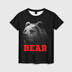 Женская футболка 3D с принтом BEAR в Новосибирске, 100% полиэфир ( синтетическое хлопкоподобное полотно) | прямой крой, круглый вырез горловины, длина до линии бедер | bear | beast | зверь | медведь | хищник