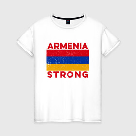 Женская футболка хлопок с принтом Сильная Армения в Новосибирске, 100% хлопок | прямой крой, круглый вырез горловины, длина до линии бедер, слегка спущенное плечо | armenia | armenya | арарат | армения | армяне | армянин | арцах | горы | ереван | кавказ | народ | саркисян | сила | ссср | страна | флаг