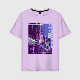 Женская футболка хлопок Oversize с принтом Neon Asian Street Vaporwave в Новосибирске, 100% хлопок | свободный крой, круглый ворот, спущенный рукав, длина до линии бедер
 | digital service | foto | japan | japanese | japanese art | kanji | photo | tokyo | trend | urban | азия | в стиле vaporwave | вапорвейв | вейпорвейв | вывески | иероглифы | кандзи | нео | неоновые огни | паровая волна | тренд | улица | фильтр | фото