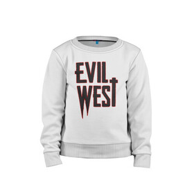 Детский свитшот хлопок с принтом Evil West в Новосибирске, 100% хлопок | круглый вырез горловины, эластичные манжеты, пояс и воротник | Тематика изображения на принте: flying wild | focus home | gamer | games | дикий запад