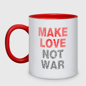 Кружка двухцветная с принтом MAKE LOVE NOT WAR в Новосибирске, керамика | объем — 330 мл, диаметр — 80 мм. Цветная ручка и кайма сверху, в некоторых цветах — вся внутренняя часть | love | make | peace | text | war | word | война | любовь | мир | надписи | оружие | популярные | сердце | текст | хиппи