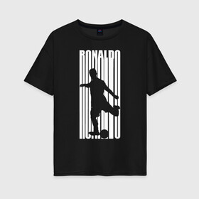 Женская футболка хлопок Oversize с принтом Ronaldo силуэт с мячом в Новосибирске, 100% хлопок | свободный крой, круглый ворот, спущенный рукав, длина до линии бедер
 | 7 | champion | cr7 | cristiano ronaldo | fifa | football | football club | juventus | soccer | uefa | игра | криштиану роналду | лига чемпионов | реал мадрид | сборная португалии | спорт | уефа | фифа | фк | футбол | футболь