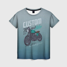 Женская футболка 3D с принтом Custom Bike в Новосибирске, 100% полиэфир ( синтетическое хлопкоподобное полотно) | прямой крой, круглый вырез горловины, длина до линии бедер | bike | custom | байк | байкер | кастом | мото | мотокросс | мотоцикл | скорость