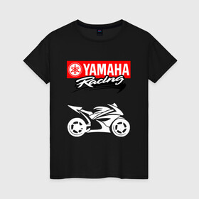 Женская футболка хлопок с принтом YAMAHA ЯМАХА RACING в Новосибирске, 100% хлопок | прямой крой, круглый вырез горловины, длина до линии бедер, слегка спущенное плечо | motorcycle | yamaha | yzf r6. | байк | байкер | мотоспорт | мототехника | мотоцикл | мотоциклист | скутер | ямаха