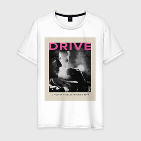 Мужская футболка хлопок с принтом drive в Новосибирске, 100% хлопок | прямой крой, круглый вырез горловины, длина до линии бедер, слегка спущенное плечо. | drive | драйв | кино | райан гослинг | фильмы