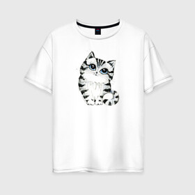Женская футболка хлопок Oversize с принтом Котёнок в Новосибирске, 100% хлопок | свободный крой, круглый ворот, спущенный рукав, длина до линии бедер
 | голубые глаза | зверь | киса | кот | котейка | котёнок | кошак | кошка | маленький | миленький | полосатый | полоски | пушистый | серый | скетч | шерсть