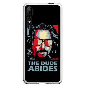 Чехол для Honor P Smart Z с принтом The Dude Abides (Лебовски) в Новосибирске, Силикон | Область печати: задняя сторона чехла, без боковых панелей | Тематика изображения на принте: abide | big | dude | jeff | lebowski | the | большой | лебовски | фильм | чувак