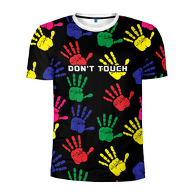 Мужская футболка 3D спортивная с принтом Dont touch / Не трогать в Новосибирске, 100% полиэстер с улучшенными характеристиками | приталенный силуэт, круглая горловина, широкие плечи, сужается к линии бедра | Тематика изображения на принте: dont touch | надпись на английском | не трогать | отпечаток | рука | цветной