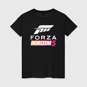 Женская футболка хлопок с принтом Forza Horizon 5 Форза в Новосибирске, 100% хлопок | прямой крой, круглый вырез горловины, длина до линии бедер, слегка спущенное плечо | auto | avto | car | forza | game | horizon | motorsport | nfs | race | speed | авто | гонки | игра | машина | нфс | скорость | форза | хорайзен