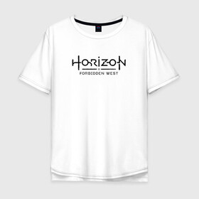 Мужская футболка хлопок Oversize с принтом Horizon Forbidden West в Новосибирске, 100% хлопок | свободный крой, круглый ворот, “спинка” длиннее передней части | aloy | dawn | forbidden | horizon | west | zero | вест | нора | племя | форбидден | хорайзен | хоризон | элой