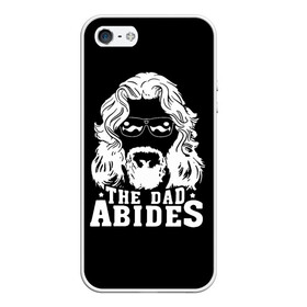 Чехол для iPhone 5/5S матовый с принтом The dad ABIDES в Новосибирске, Силикон | Область печати: задняя сторона чехла, без боковых панелей | Тематика изображения на принте: dude | jeff bridges | the big lebowski | большой лебовский | джефф бриджес | трафарет | фильм | чувак