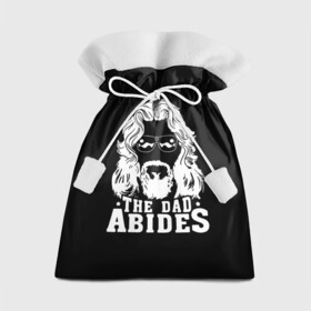 Подарочный 3D мешок с принтом The dad ABIDES в Новосибирске, 100% полиэстер | Размер: 29*39 см | dude | jeff bridges | the big lebowski | большой лебовский | джефф бриджес | трафарет | фильм | чувак