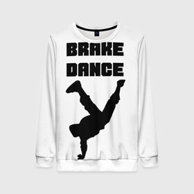 Женский свитшот 3D с принтом Brake Dance в Новосибирске, 100% полиэстер с мягким внутренним слоем | круглый вырез горловины, мягкая резинка на манжетах и поясе, свободная посадка по фигуре | Тематика изображения на принте: brake dance | dance | брейк данс | танцы