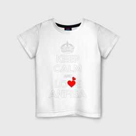Детская футболка хлопок с принтом Будь спок и люби Анфису в Новосибирске, 100% хлопок | круглый вырез горловины, полуприлегающий силуэт, длина до линии бедер | hearts | keep calm and | love | будь спок и люби анфису | любите | любовь | сердца | сохраняйте | спокойствие
