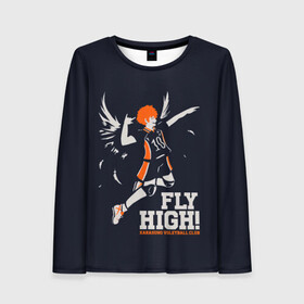 Женский лонгслив 3D с принтом fly high! Шоё Хината Haikyuu!! в Новосибирске, 100% полиэстер | длинные рукава, круглый вырез горловины, полуприлегающий силуэт | 10 номер | anime | haikyu | haikyuu | hinata shoyo | karasuno | manga | аниме | волейбол | волейбольный клуб | иероглифы | карасуно | лети высоко | лого | манга | надпись | прыжок | старшая школа | хаику | хаикую