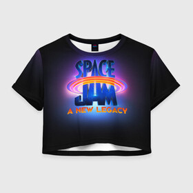 Женская футболка Crop-top 3D с принтом Space Jam: A New Legacy в Новосибирске, 100% полиэстер | круглая горловина, длина футболки до линии талии, рукава с отворотами | space jam | space jam 2 | space jam a new legacy | vdzabma | космический джем | космический джем 2 | космический джем: новое поколение