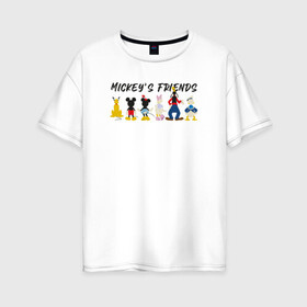 Женская футболка хлопок Oversize с принтом Друзья микки в Новосибирске, 100% хлопок | свободный крой, круглый ворот, спущенный рукав, длина до линии бедер
 | disney | mickey mouse | дисней | микки маус