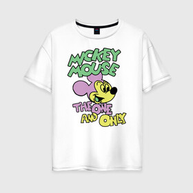 Женская футболка хлопок Oversize с принтом The one and only в Новосибирске, 100% хлопок | свободный крой, круглый ворот, спущенный рукав, длина до линии бедер
 | disney | mickey mouse | дисней | микки маус