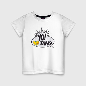 Детская футболка хлопок с принтом Yo! Wu-Tang в Новосибирске, 100% хлопок | круглый вырез горловины, полуприлегающий силуэт, длина до линии бедер | black | gza | hip hop | method man | music | new york | odb | old school | rap | rza | wu tang | wu tang clan | аудио | винил | ву тэнг | граффити | диджей | кассета | микрофон | музыка | нью йорк | пластинка | рэп | рэпер | хип хоп