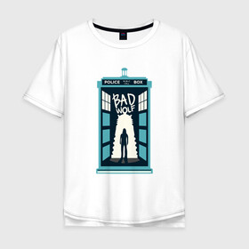 Мужская футболка хлопок Oversize с принтом Tardis - Bad Wolf в Новосибирске, 100% хлопок | свободный крой, круглый ворот, “спинка” длиннее передней части | doctor who | future | space | tardis | time | будка | будущее | время | галактика | доктор кто | космос | машина времени | наука | приключения | пространство | профессор | прошлое | сериал | тардис | телепорт | ученый | фа