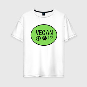 Женская футболка хлопок Oversize с принтом Vegan Family в Новосибирске, 100% хлопок | свободный крой, круглый ворот, спущенный рукав, длина до линии бедер
 | Тематика изображения на принте: green | greenpaece | nature | sport | vegan | yoga | веган | вегетарианец | гринпис | еда | животные | жизнь | здоровье | зеленый | йога | мир | овощи | пища | планета | природа | растение | спорт | тело | фрукты