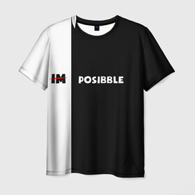 Мужская футболка 3D с принтом IM POSIBBLE в Новосибирске, 100% полиэфир | прямой крой, круглый вырез горловины, длина до линии бедер | im posibble | надпись | невозможно | перфекционист. | противостояние | черно белый