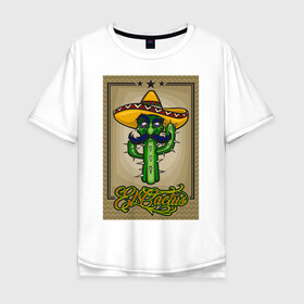 Мужская футболка хлопок Oversize с принтом El Cactus - Кактус Мексиканец в Новосибирске, 100% хлопок | свободный крой, круглый ворот, “спинка” длиннее передней части | Тематика изображения на принте: cactus | green | humour | mexico | mustache | sand | vegan | vegetable | vegetarian | арт | жара | кактус | комикс | лето | мексика | персонаж | пустыня | сомбреро | усы