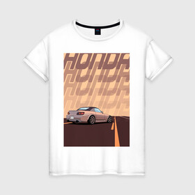 Женская футболка хлопок с принтом Honda в Новосибирске, 100% хлопок | прямой крой, круглый вырез горловины, длина до линии бедер, слегка спущенное плечо | honda | jdm | s2000 | stance | type v | автомобили | ждм | машины | стенс | хонда