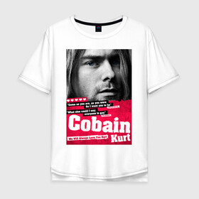 Мужская футболка хлопок Oversize с принтом In memory of Kurt Cobain в Новосибирске, 100% хлопок | свободный крой, круглый ворот, “спинка” длиннее передней части | cobain | grunge | kurt | kurt cobain | nirvana | грандж | кобейн | курт | курт кобейн | нирвана | рок