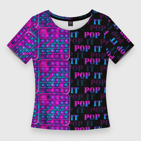Женская футболка 3D Slim с принтом POP it NEON в Новосибирске,  |  | neon | pop it | антистресс | игрушка | неон | поп ит | пузырчатая плёнка | пупырка