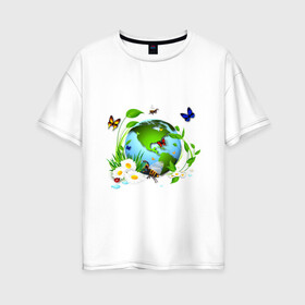 Женская футболка хлопок Oversize с принтом Чистая планета в Новосибирске, 100% хлопок | свободный крой, круглый ворот, спущенный рукав, длина до линии бедер
 | бабочка | бабочки | зеленая планета | зелень | земля | листья | оса | планета | пчела | растения | ромашки | цветы | чистая планета | экология