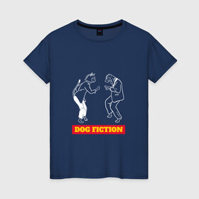 Женская футболка хлопок с принтом собака фантастика в Новосибирске, 100% хлопок | прямой крой, круглый вырез горловины, длина до линии бедер, слегка спущенное плечо | криминальное чтиво | поклонение | рок | собака | танцы | тарантино | фильм