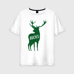 Женская футболка хлопок Oversize с принтом NBA - Bucks в Новосибирске, 100% хлопок | свободный крой, круглый ворот, спущенный рукав, длина до линии бедер
 | antetokounmpo | basketball | bucks | giannis | milwaukee | mvp | nba | sport | streetball | адетокумбо | бакс | баскетбол | игра | милуоки | мяч | нба | олень | спорт | стритбол | тренер | чемпион | янис