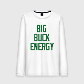 Мужской лонгслив хлопок с принтом Big Buck Energy в Новосибирске, 100% хлопок |  | antetokounmpo | basketball | bucks | giannis | milwaukee | mvp | nba | sport | streetball | адетокумбо | бакс | баскетбол | игра | милуоки | мяч | нба | олень | спорт | стритбол | тренер | чемпион | янис