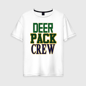 Женская футболка хлопок Oversize с принтом Deer Pack Crew в Новосибирске, 100% хлопок | свободный крой, круглый ворот, спущенный рукав, длина до линии бедер
 | antetokounmpo | basketball | bucks | giannis | milwaukee | mvp | nba | sport | streetball | адетокумбо | бакс | баскетбол | игра | милуоки | мяч | нба | олень | спорт | стритбол | тренер | чемпион | янис