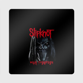 Магнит виниловый Квадрат с принтом MICK THOMPSON | SLIPKNOT | СЛИПКНОТ (Z) в Новосибирске, полимерный материал с магнитным слоем | размер 9*9 см, закругленные углы | mick thompson | rock | slipknot | кейси джонс | мик томпсон | петля | рок | скользящий узел | слипкнот | тяжелый рок | удавка